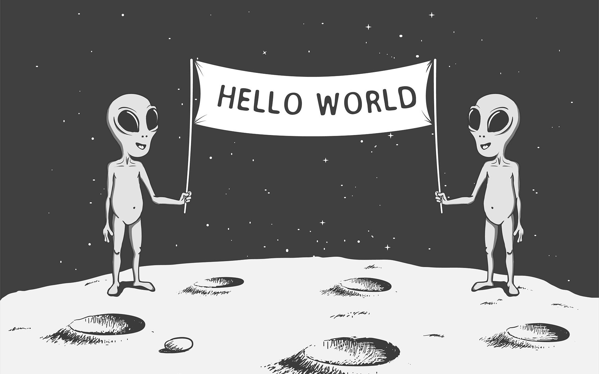 Aliens holding a banner that says "Hello World"